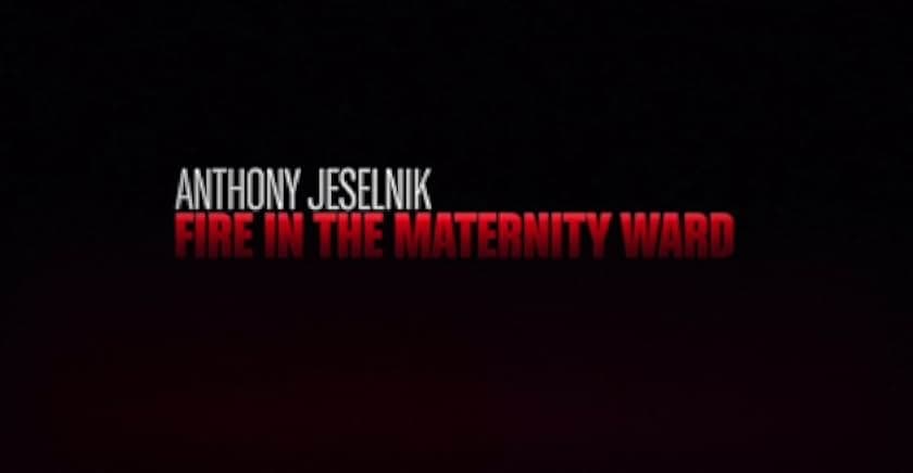 Anthony Jeselnik: Fire in the Maternity Ward 2019