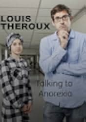 Louis Theroux: Talking to Anorexia 2017