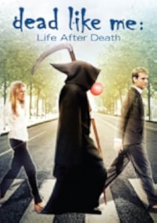 Dead Like Me: Life After Death 2009