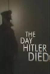 The Day Hitler Died 2016