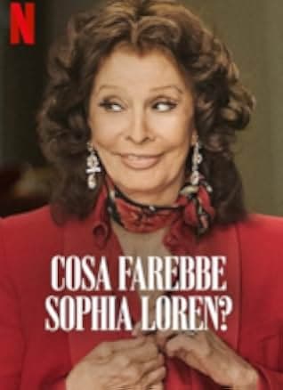 What Would Sophia Loren Do? 2021