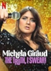 Michela Giraud: The Truth, I Swear! 2022
