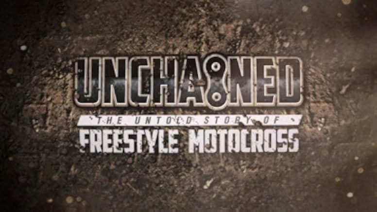 Unchained: The Untold Story of Freestyle Motocross 2016
