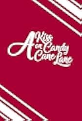 A Kiss on Candy Cane Lane 2019