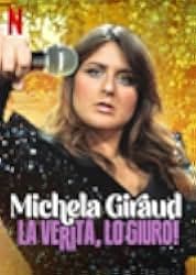 Michela Giraud: The Truth, I Swear! 2022