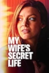 My Wife's Secret Life 2019