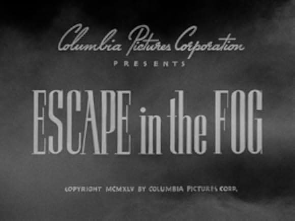 Escape in the Fog 1945