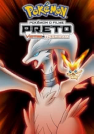 Pokémon the Movie: Black - Victini and Reshiram 2011