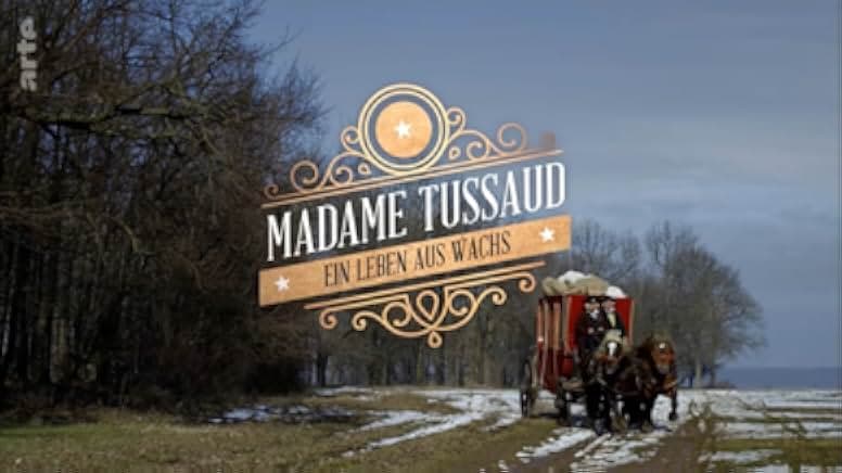 Madame Tussaud: A Legend in Wax 2017