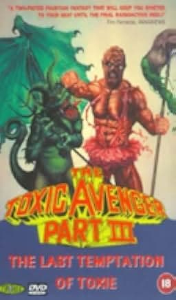The Toxic Avenger Part III: The Last Temptation of Toxie 1989