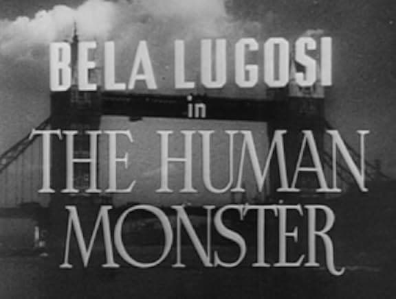 The Human Monster 1940