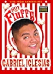 Gabriel Iglesias: Hot and Fluffy 2007