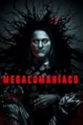 Megalomaniac 2022
