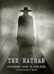 The Hat Man: Documented Cases of Pure Evil 2019