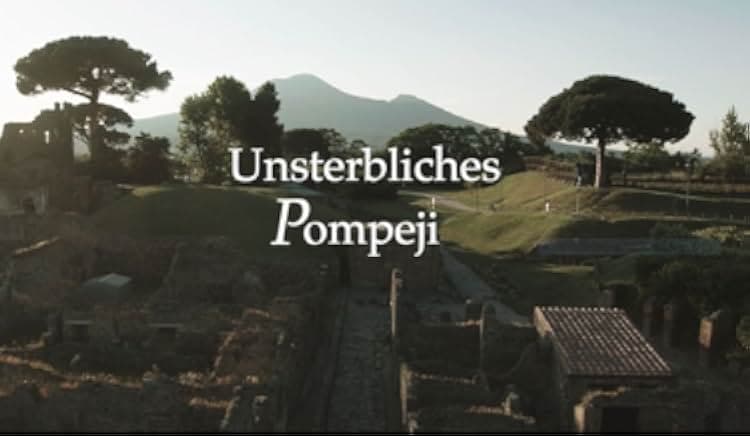 Unsterbliches Pompeji 2019