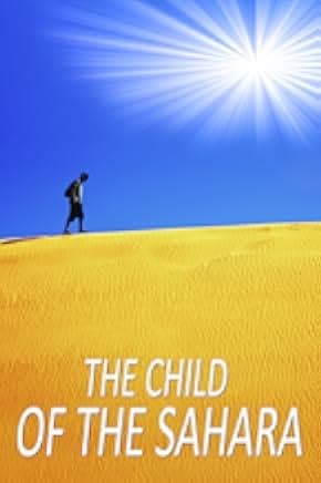The Child of the Sahara 2018
