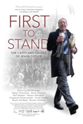 First to Stand: the Cases and Causes of Irwin Cotler 2022