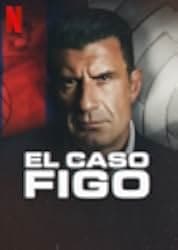 The Figo Affair: The Transfer that Changed Football 2022
