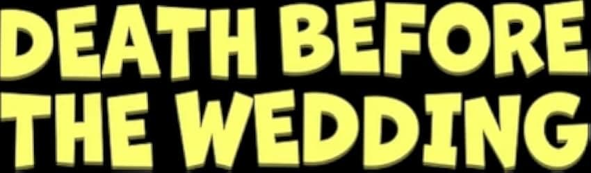 Death Before the Wedding 2025