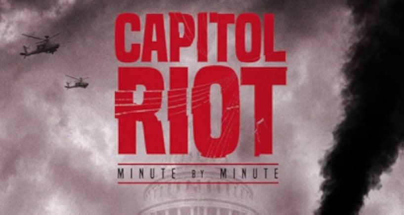 Capitol Riot: Minute by Minute