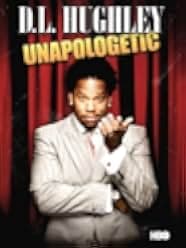 D.L. Hughley: Unapologetic 2007