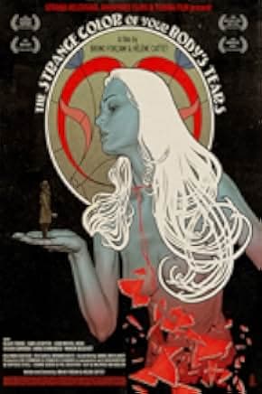 The Strange Color of Your Body's Tears 2013