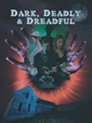 Dark, Deadly & Dreadful 2018