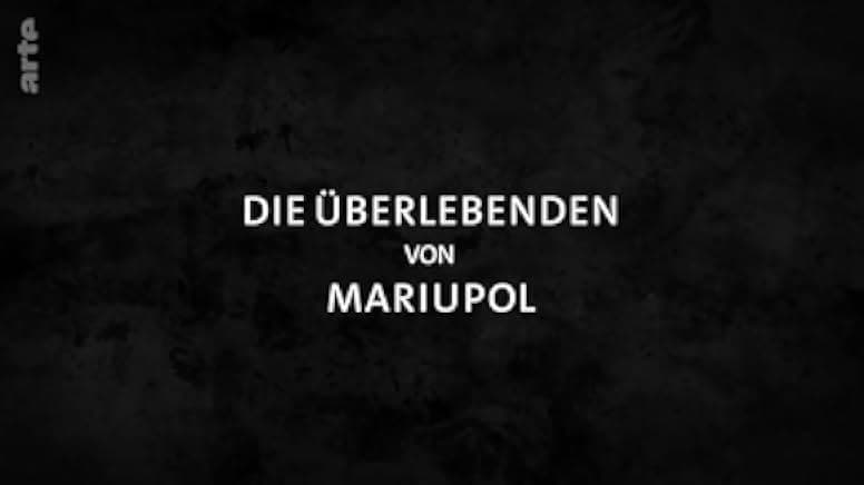 Mariupol: The People's Story 2023