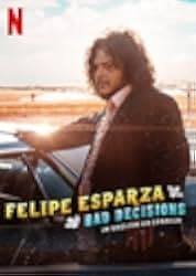 Felipe Esparza: Bad Decisions 2020