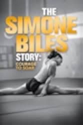 The Simone Biles Story: Courage to Soar 2018