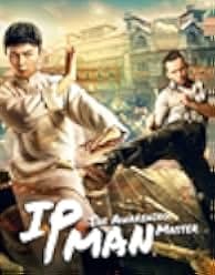 Ip Man: The Awakening 2022