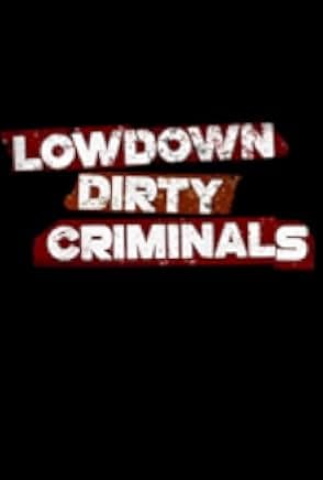 Lowdown Dirty Criminals 2020
