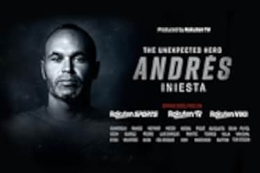 Andrés Iniesta: The Unexpected Hero 2020