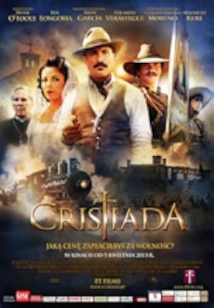 For Greater Glory: The True Story of Cristiada 2012