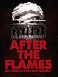 After the Flames: An Apocalypse Anthology 2020