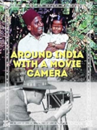 Around India with a Movie Camera 2018