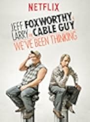 Jeff Foxworthy & Larry the Cable Guy: We've Been Thinking 2016