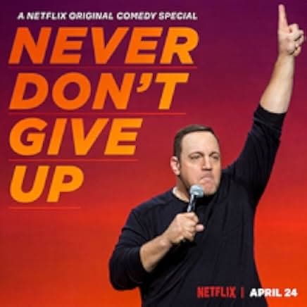 Kevin James: Never Don't Give Up 2018