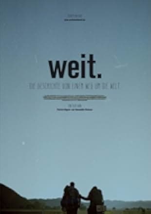 Weit: The Story of a Journey Around the World 2017