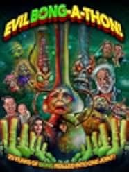 Evil Bong-a-Thon! 2025