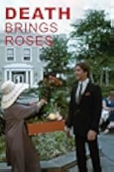 Death Brings Roses 1975