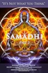 Samadhi: Part 2 It's Not What You Think 2018