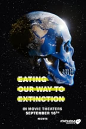 Eating Our Way to Extinction 2021