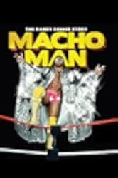 Macho Man: The Randy Savage Story 2014