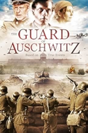 The Guard of Auschwitz 2018