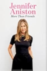Jennifer Aniston: More Than Friends 2020