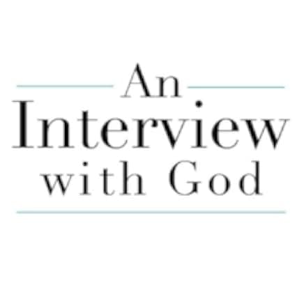An Interview with God 2018