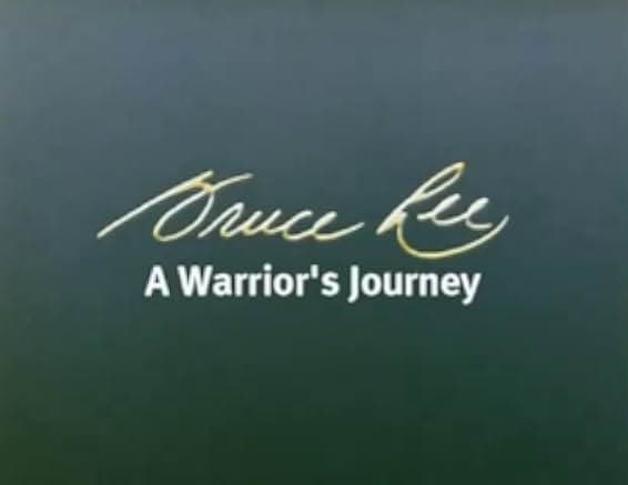 Bruce Lee: A Warrior's Journey 2001