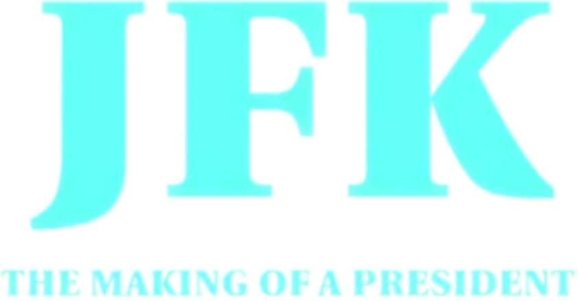 JFK: The Making of a President 2017