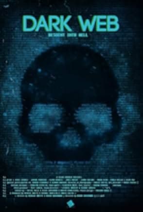 Dark Web: Descent Into Hell 2021